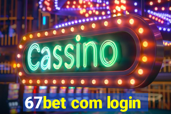 67bet com login